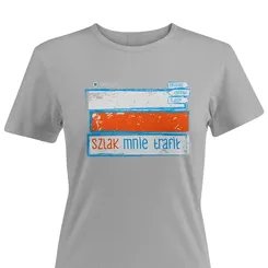 Koszulka T-shirt Szlak mnie trafił - szara - damska