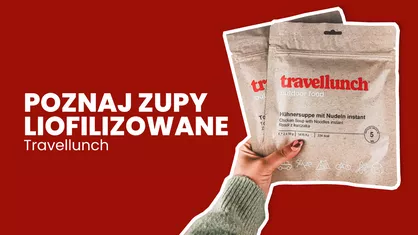 Zupy liofilizowane Travellunch – najlepszy patent na zimowe wyprawy