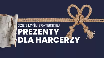 Prezent na Dzień Myśli Braterskiej dla harcerzy - Inspiracje ze składnicy WGL.pl